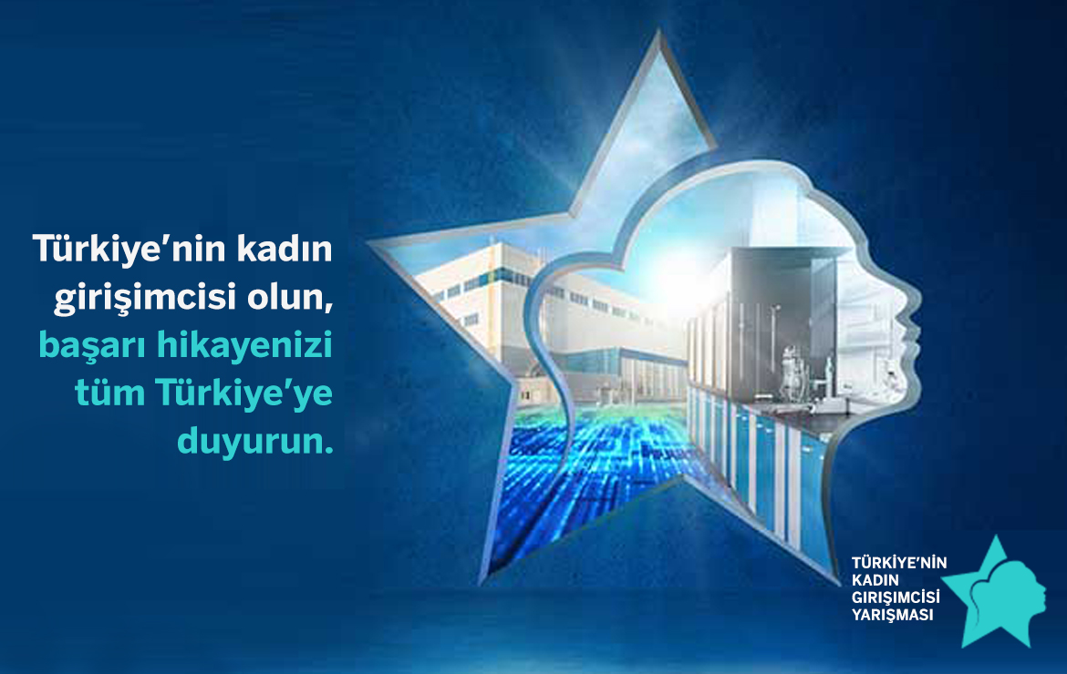 "Türkiye’nin Kadın Girişimcisi Yarışması" başvuruları başladı!